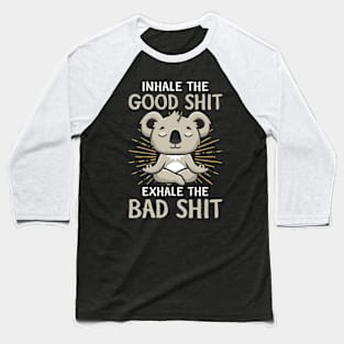 Inhale the good shit Baseball T-Shirt